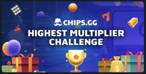 Chips.gg highest multiplier challenge